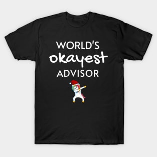 World's Okayest Advisor Funny Tees, Unicorn Dabbing Funny Christmas Gifts Ideas for an Advisor T-Shirt